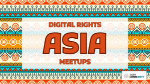 Digital Rights Asia Meetups.png