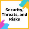Security, threats and risks.png