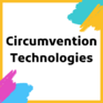 Circumvention technologies.png